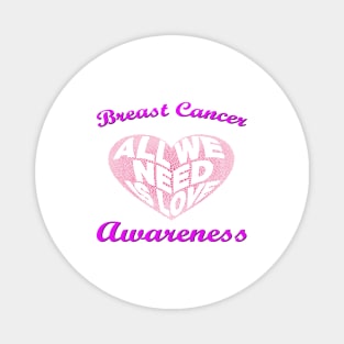 Breast Cancer Awareness: All We Need Is Love Magnet